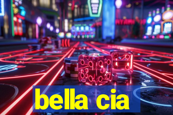 bella cia